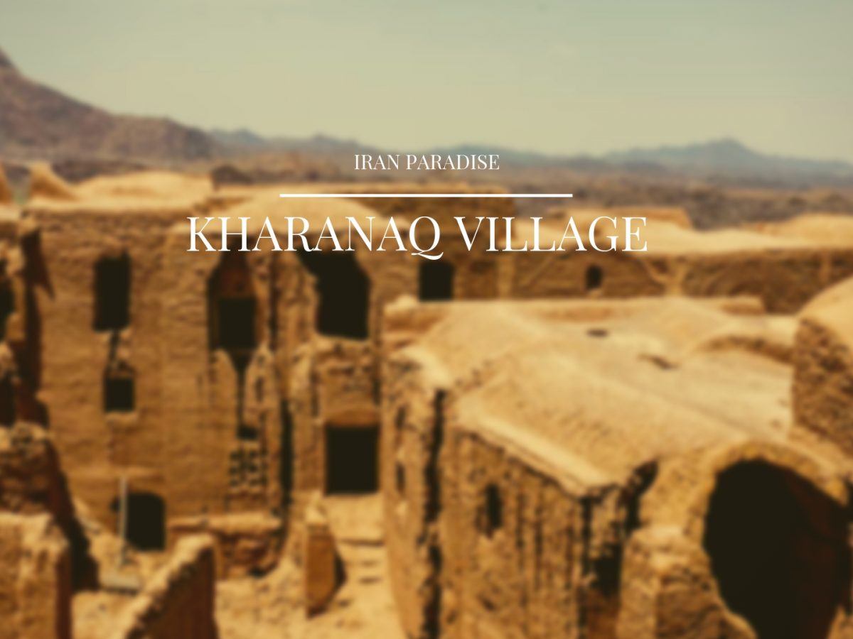 Kharanaq Village