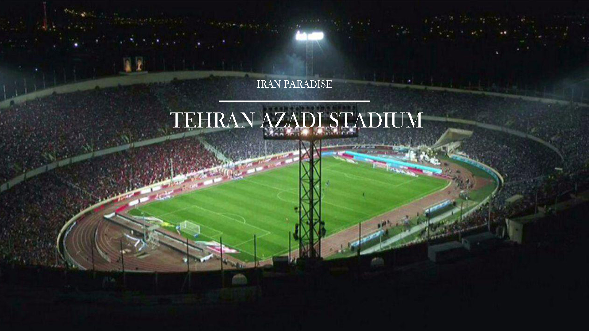 The Azadi stadium is the biggest and the most important stadium in Iran wh